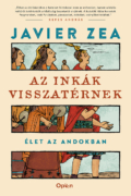 Javier Zea Az inkák visszatérnek