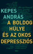 Kepes András A boldog hülye és az okos depressziós