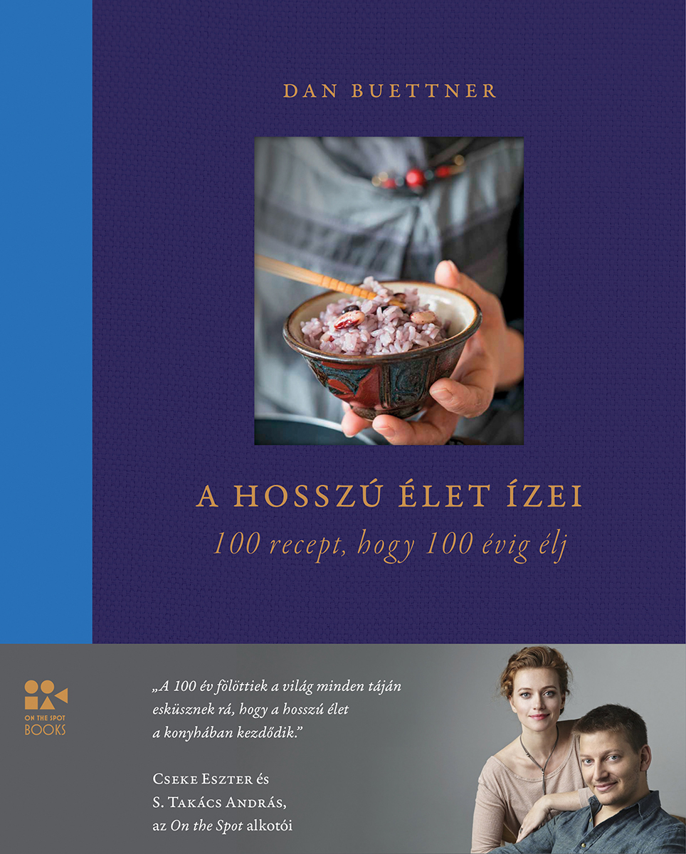 Dan Buettner A hosszú élet ízei