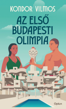 Kondor Vilmos Az első budapesti olimpia