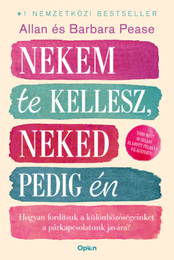 Allan Pease és Barbara Pease Nekem te kellesz, neked pedig én