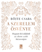 Böjte Csaba: A szerelem ösvénye