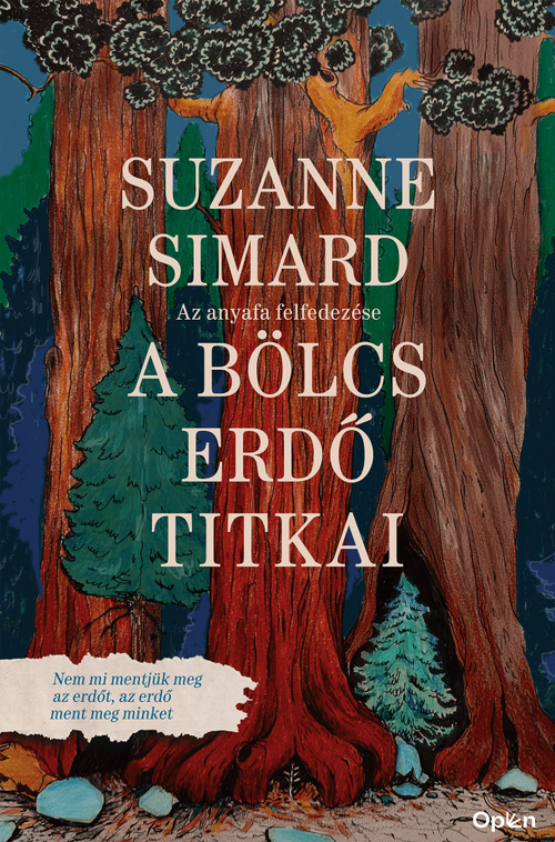 Suzanne Simard - A bölcs erő titkai