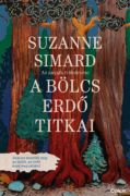 Suzanne Simard A bölcs erdő titkai