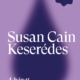 Susan Cain: Keserédes