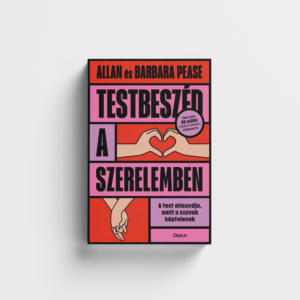 Allan Pease - Barbara Pease: Testbeszéd a szerelemben