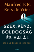 Manfred F. R. Kets de Vries Szex, pénz, boldogság és halál